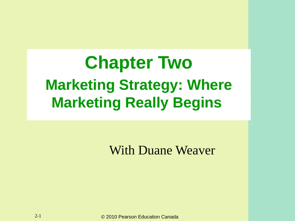 2-1 Chapter Two Marketing Strategy: Where