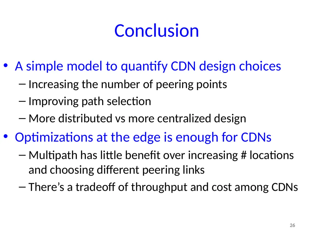 Tradeoffs in CDN Designs for Throughput Oriented - slide 26 of 27
