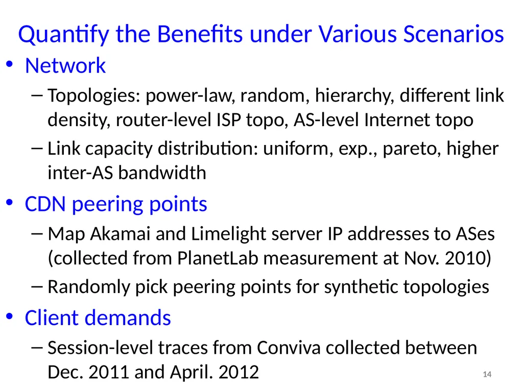 Tradeoffs in CDN Designs for Throughput Oriented - slide 14 of 27