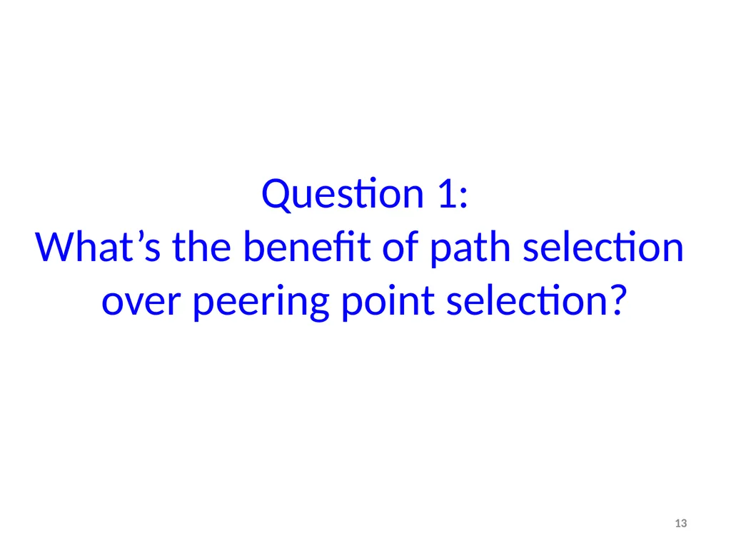 Tradeoffs in CDN Designs for Throughput Oriented - slide 13 of 27