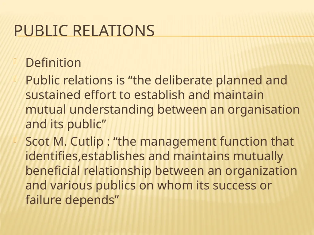 PUBLIC RELATIONs Definition Public relations is - slide 1 of 26