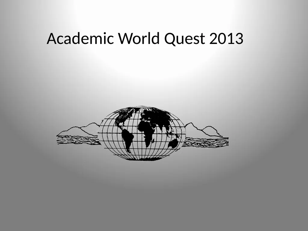 Academic World Quest 2013 We wish to thank the - slide 1 of 134