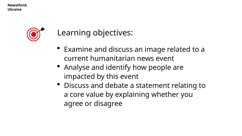 Newsthink. Ukraine Learning objectives: Examine - slide 2 of 9