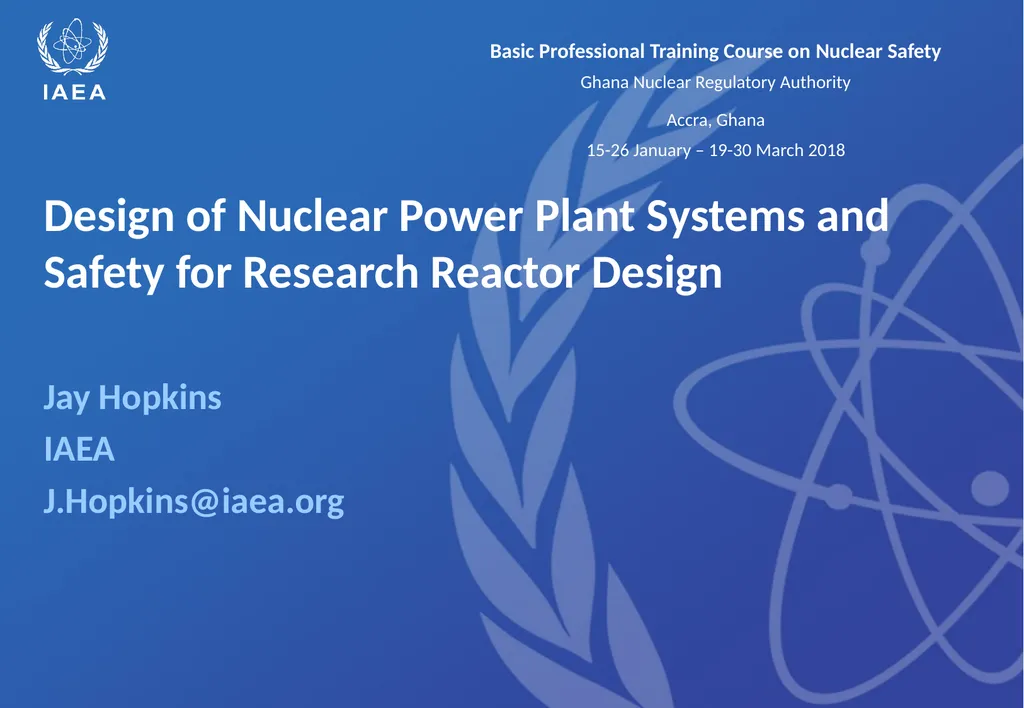 Design of a Nuclear Reactor Jay Hopkins IAEA - slide 67 of 107