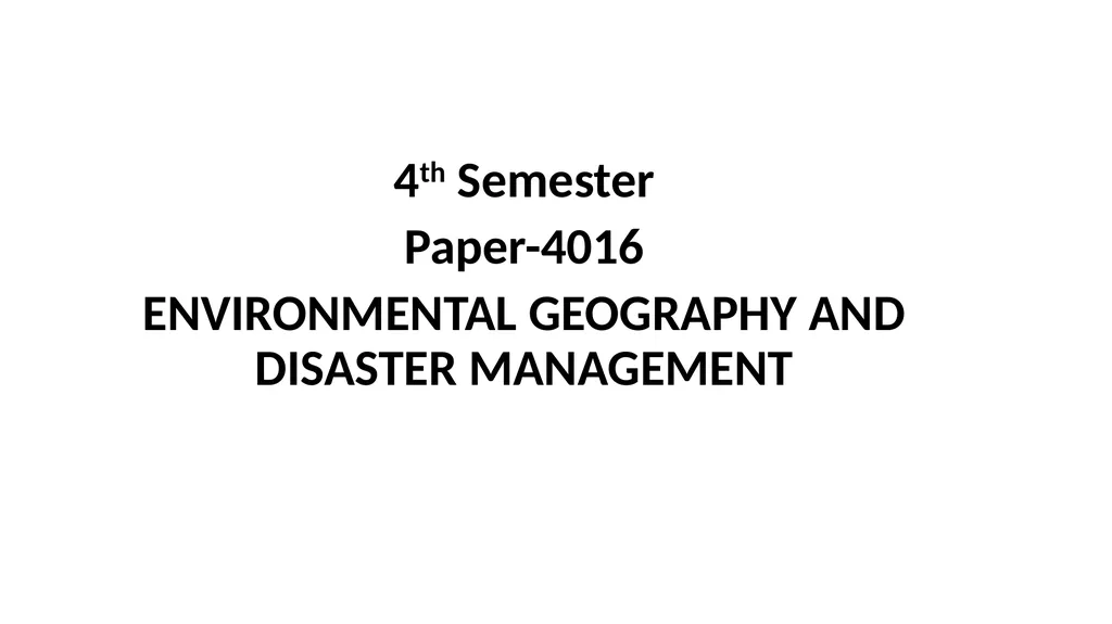 4th Semester Paper-4016 ENVIRONMENTAL GEOGRAPHY