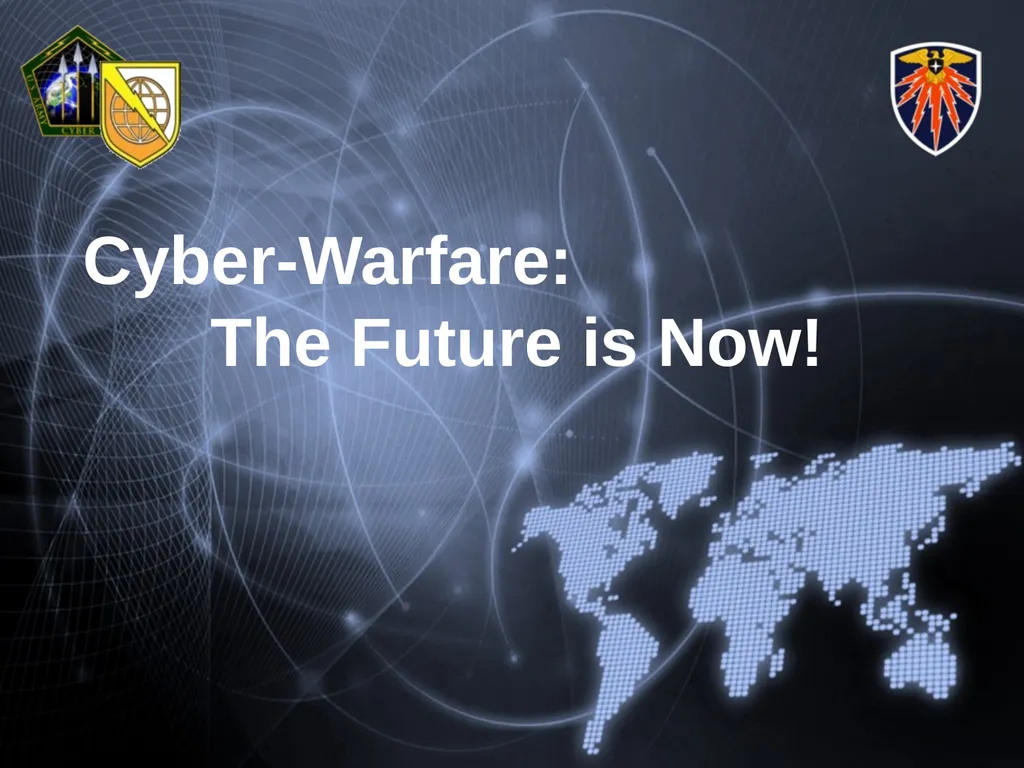 Cyber-Warfare: The Future is Now! Agenda BLUF - - slide 1 of 14