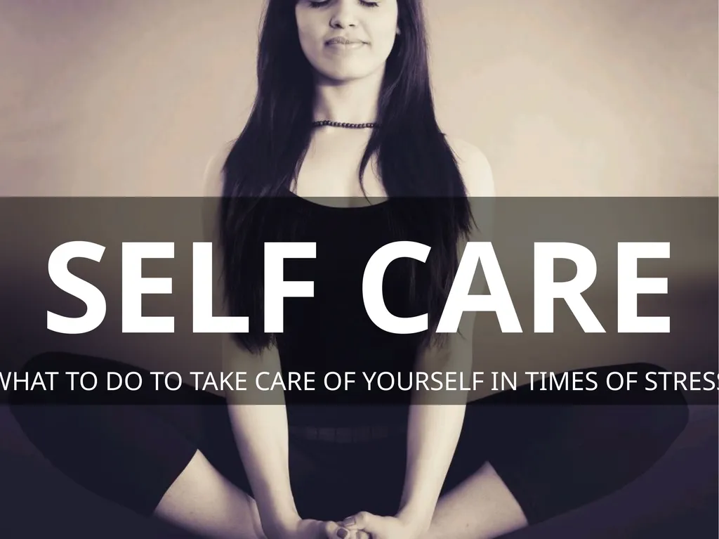 SELF CARE WHAT TO DO TO TAKE CARE OF YOURSELF