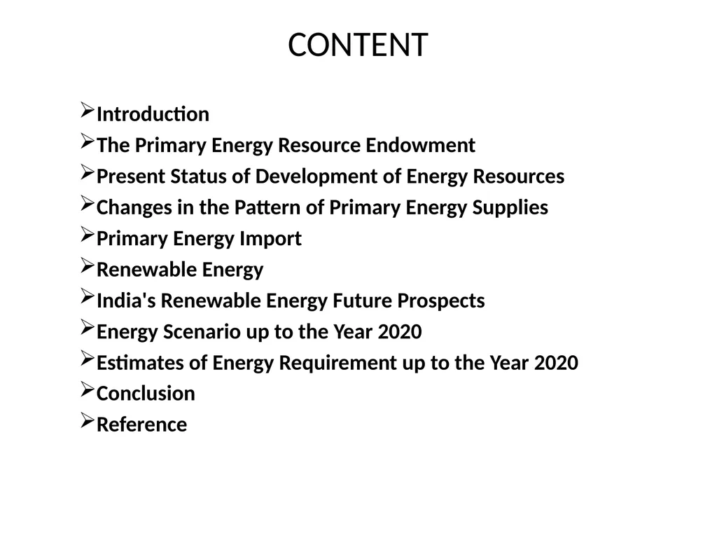 Energy Scenario in India CONTENT Introduction The - slide 2 of 17