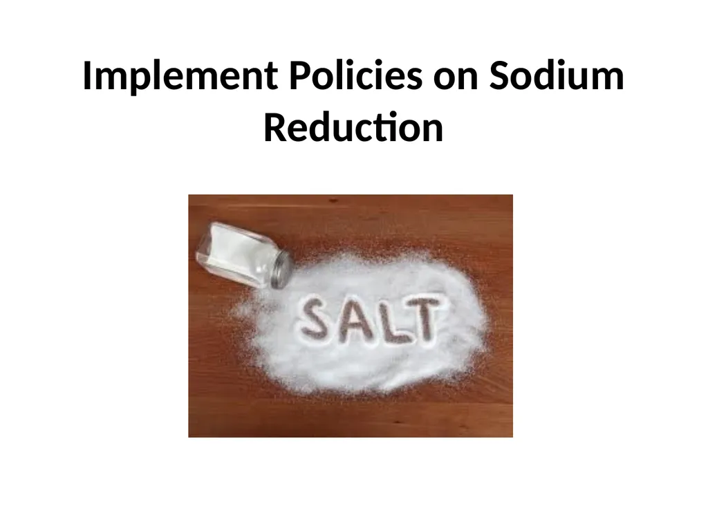 Implement Policies on Sodium Reduction What is