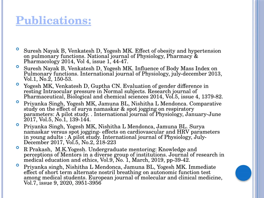 Dr.Yogesh M.K MBBS, MD (Physiology) Professor & - slide 3 of 8