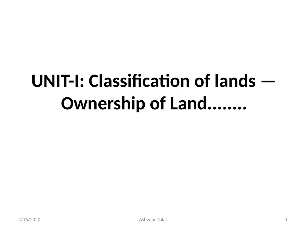 UNIT-I: Classification of lands — Ownership of - slide 1 of 58