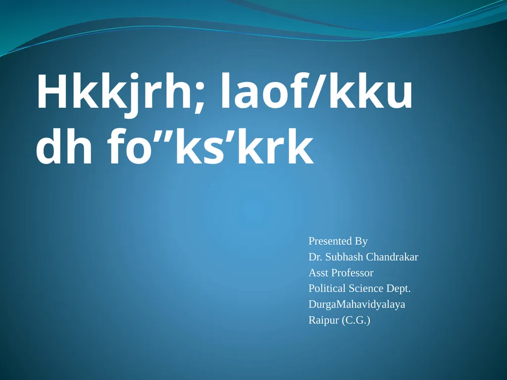 Presented By Dr. Subhash Chandrakar Asst Professor