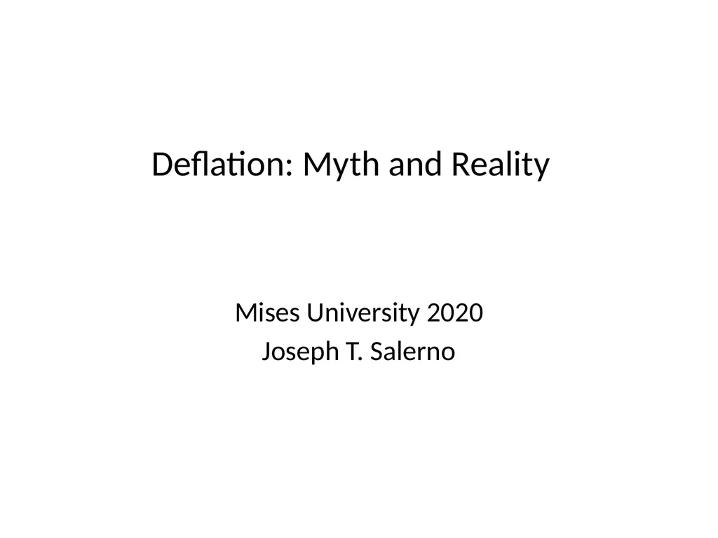 Deflation: Myth and Reality Mises University 2020