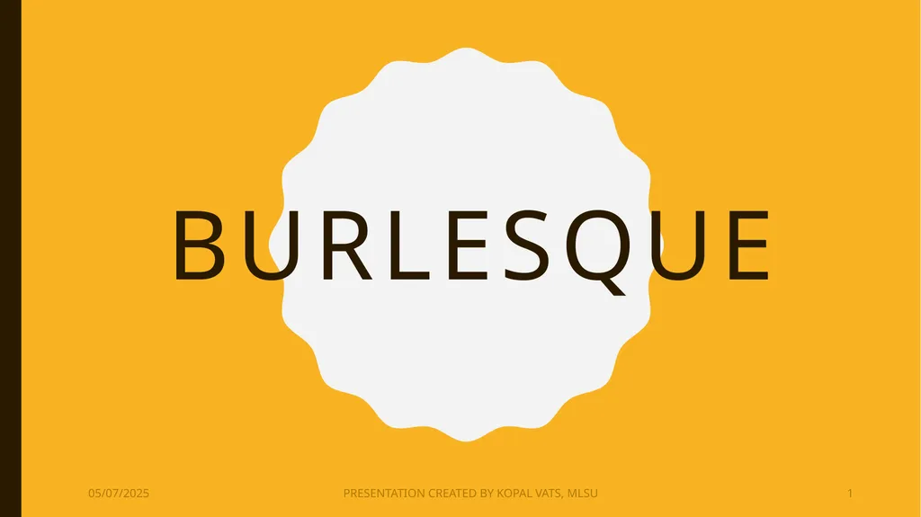 burlesque 12/22/2020 PRESENTATION CREATED BY KOPAL - slide 1 of 17