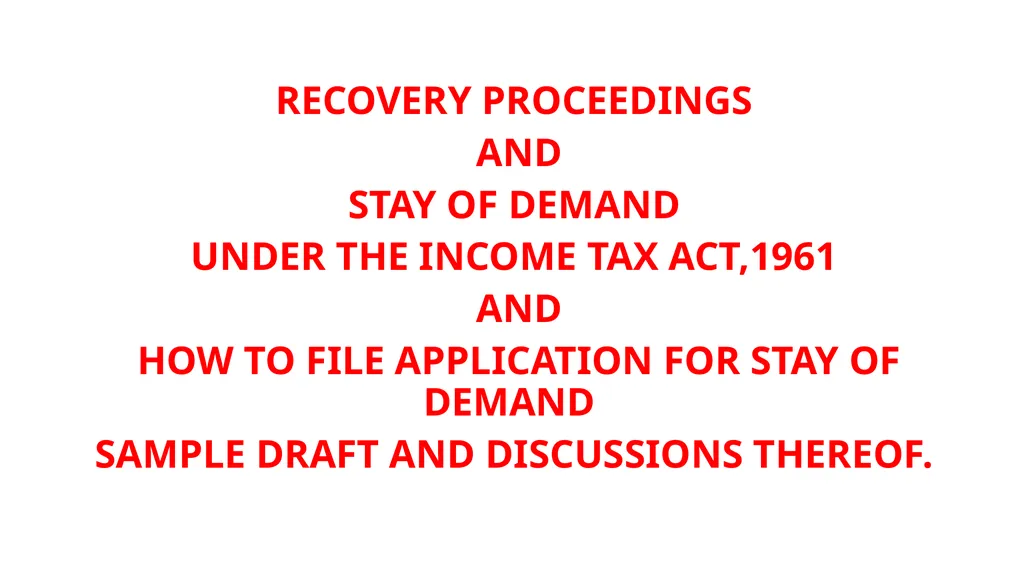 RECOVERY PROCEEDINGS AND STAY OF DEMAND UNDER THE - slide 1 of 53