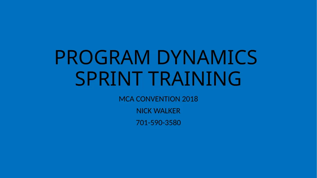 PROGRAM DYNAMICS SPRINT TRAINING MCA CONVENTION