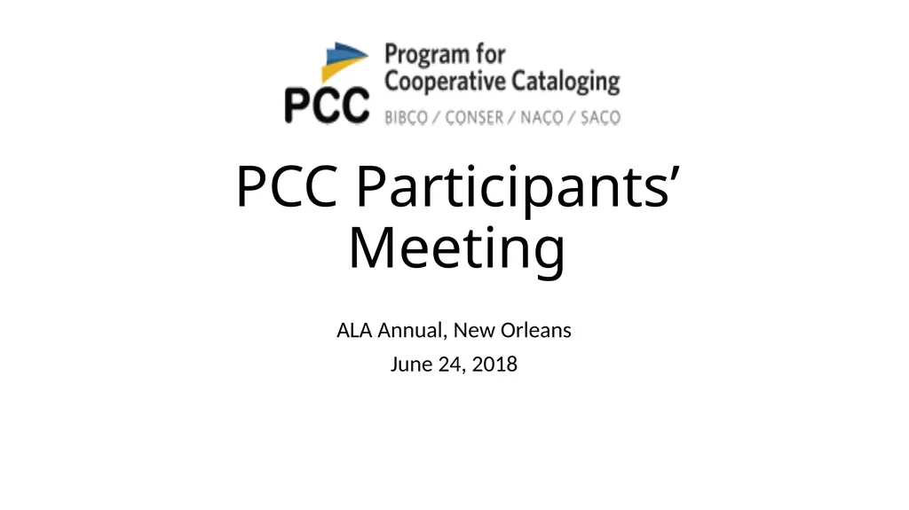 PCC Participants’ Meeting ALA Annual, New Orleans