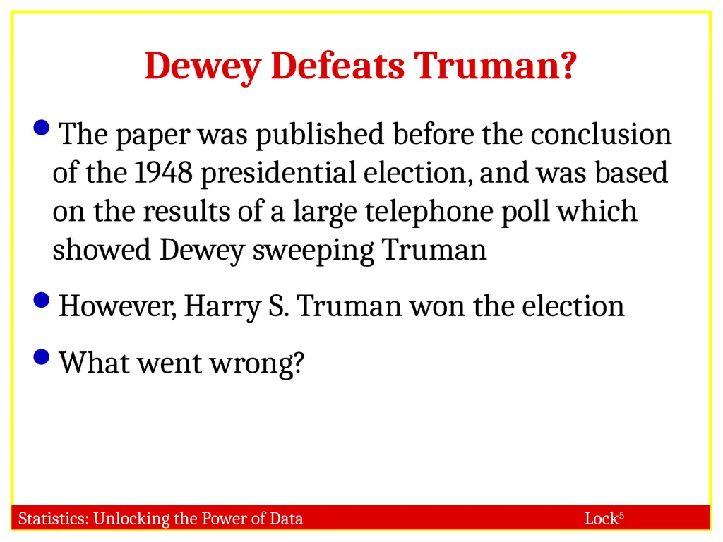 STAT 101 Dr. Kari Lock Morgan Collecting Data: - slide 8 of 32