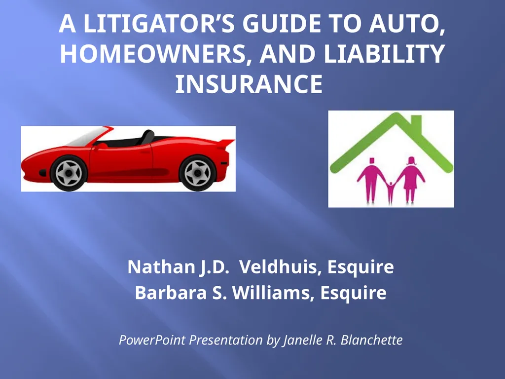 A Litigator’s Guide to Auto, Homeowners, and