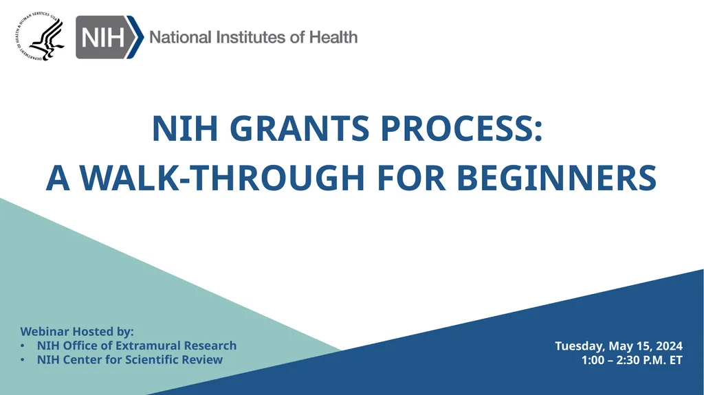 NIH GRANTS PROCESS: A WALK-THROUGH FOR BEGINNERS - slide 1 of 22