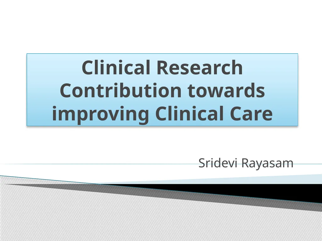Clinical Research Contribution towards improving