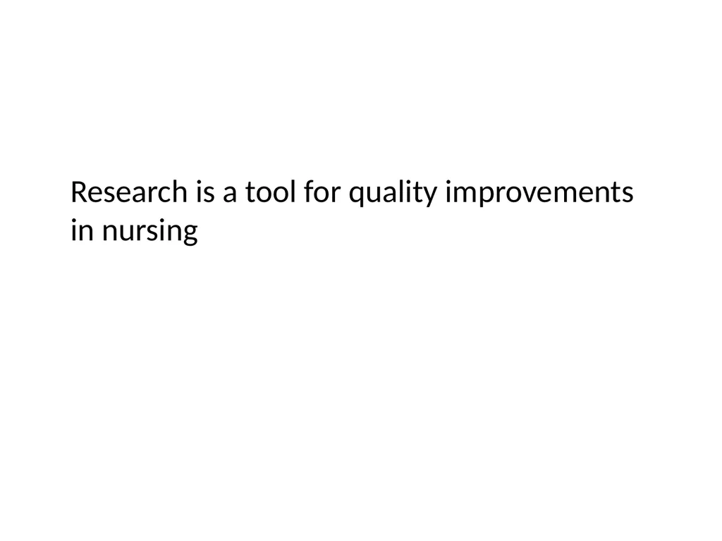 Nursing research or research nursing? Two separate - slide 32 of 49
