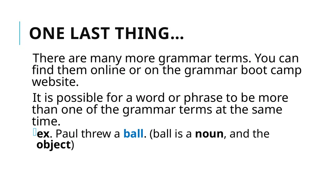 Grammar Basics Some Terms Why Learn Grammar? - slide 33 of 84