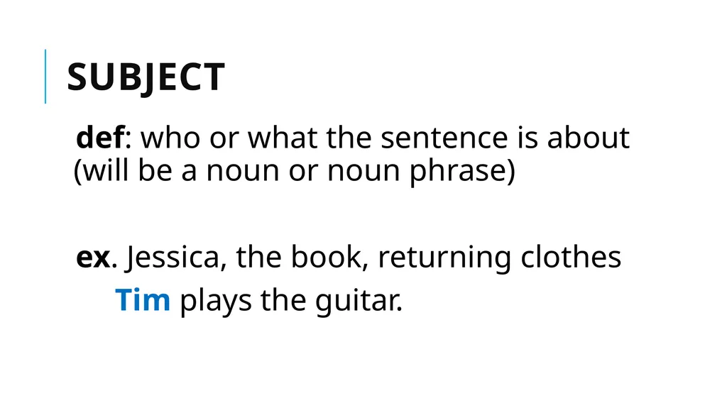 Grammar Basics Some Terms Why Learn Grammar? - slide 11 of 84