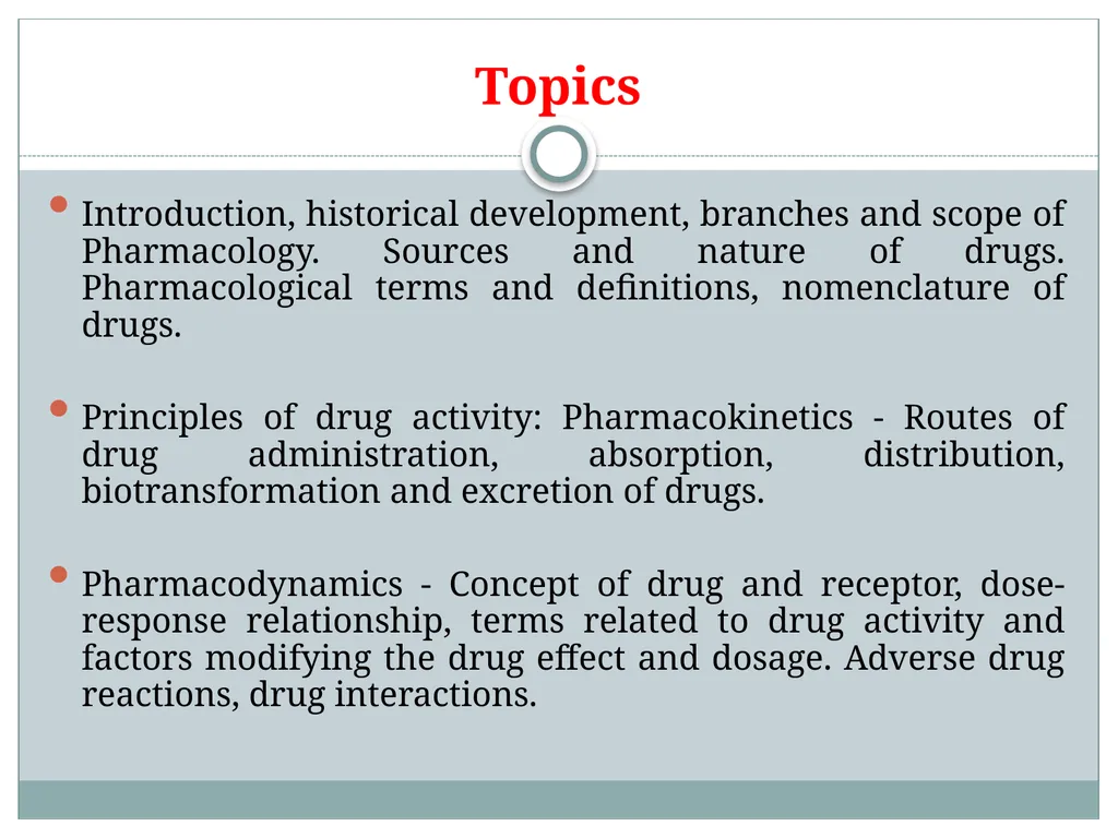 Introduction to Pharmacology Topics Introduction, - slide 2 of 50
