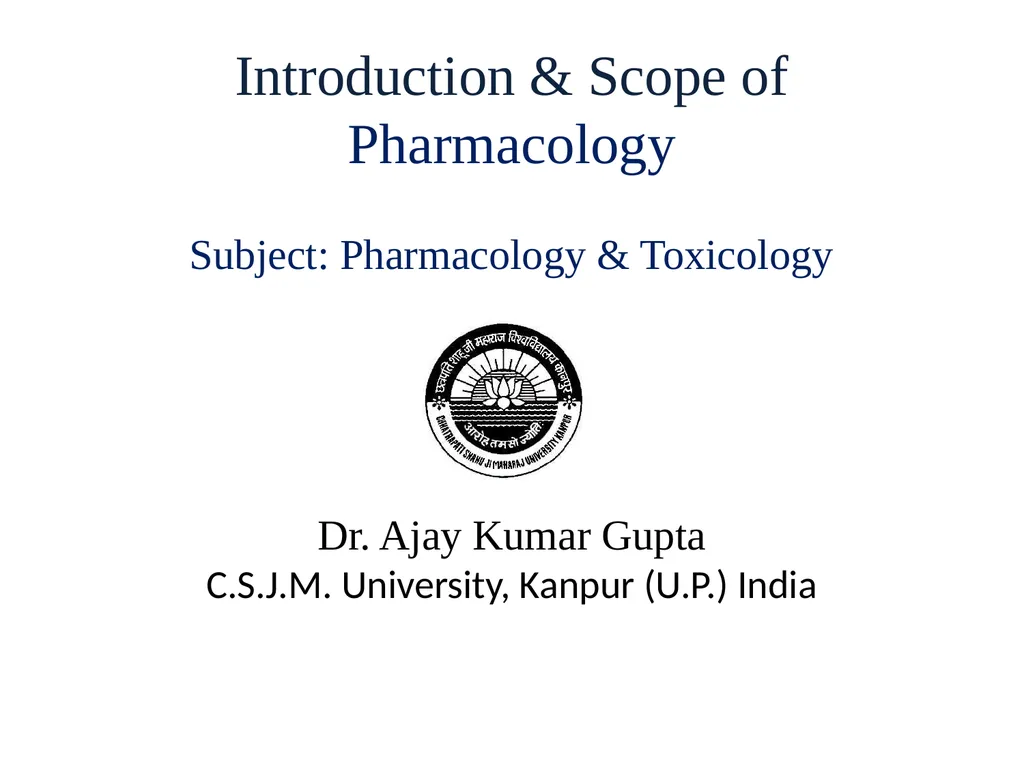 Introduction & Scope of Pharmacology Subject: - slide 1 of 7