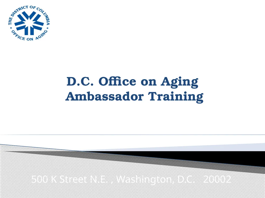 D.C. Office on Aging Ambassador Training 500 K - slide 1 of 39