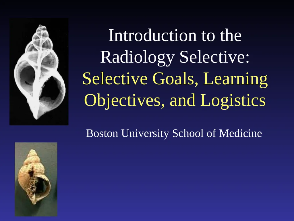 Introduction to the Radiology Selective: Selective - slide 1 of 21