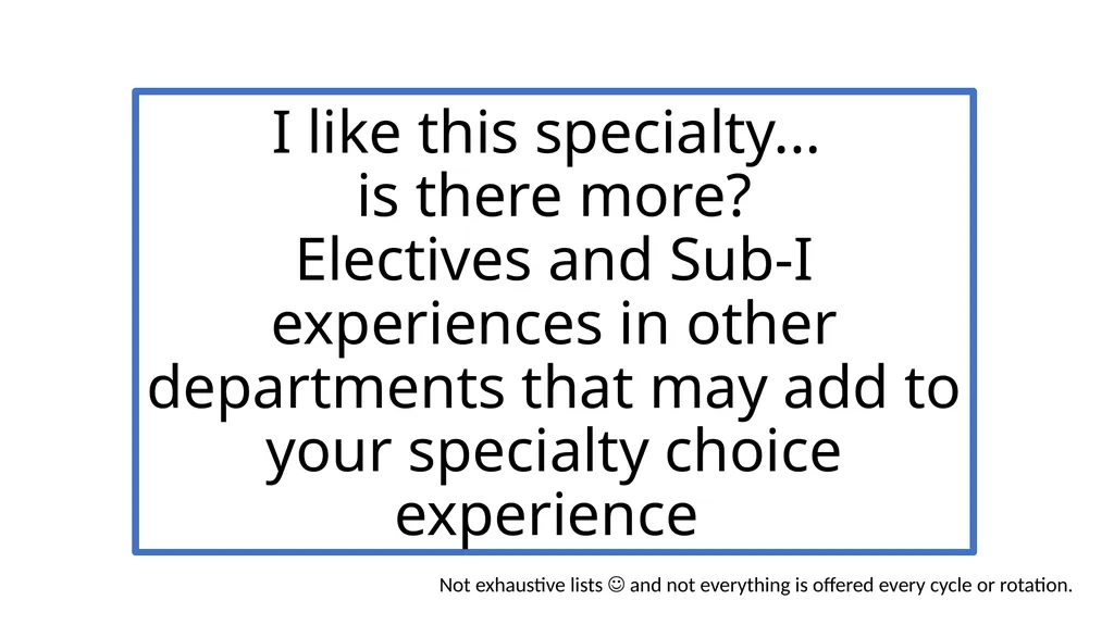 I like this specialty... is there more? Electives