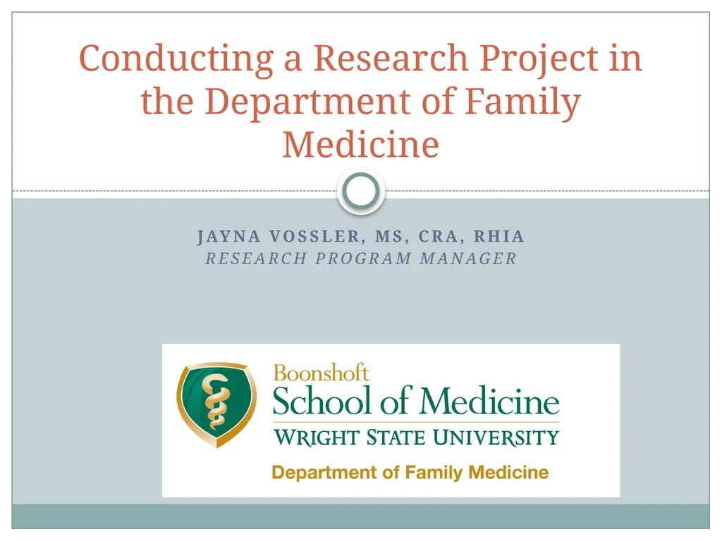 Jayna Vossler, MS, CRA, RHIA Research program - slide 1 of 18