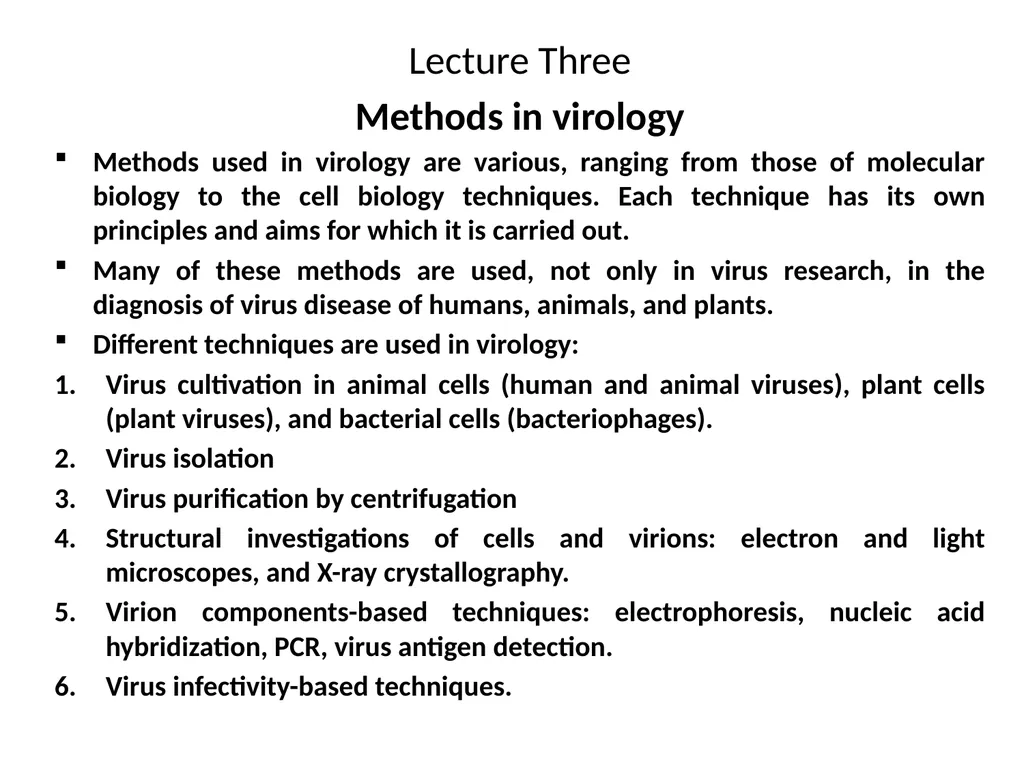 Lecture Three Methods in virology Methods used in