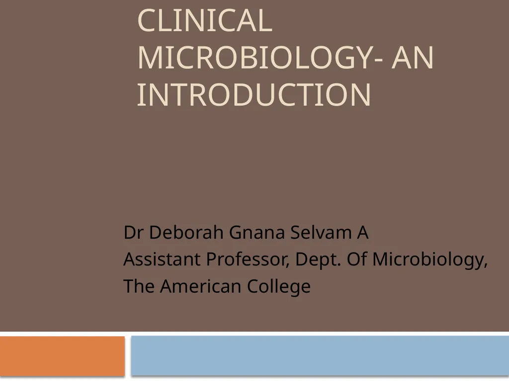 Clinical Microbiology- An Introduction Dr Deborah - slide 1 of 24