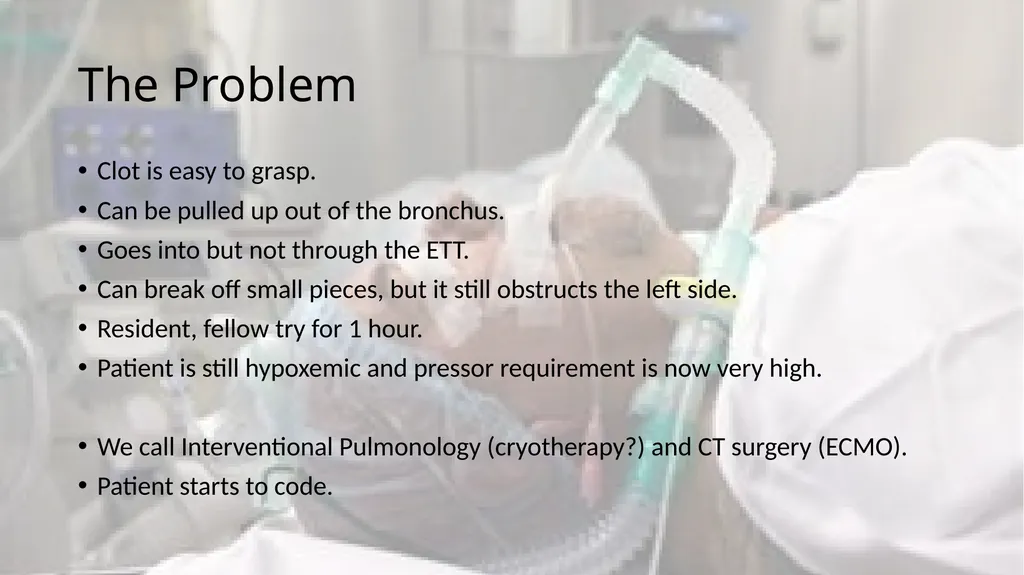 A Clot in the lung that will not come out - slide 11 of 13