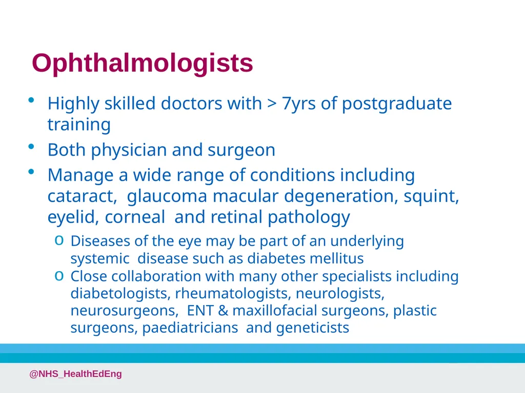 A Career in Ophthalmology @NHS_HealthEdEng - slide 4 of 25