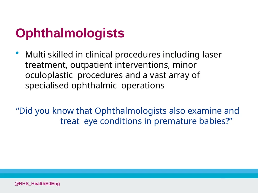 A Career in Ophthalmology @NHS_HealthEdEng - slide 5 of 25
