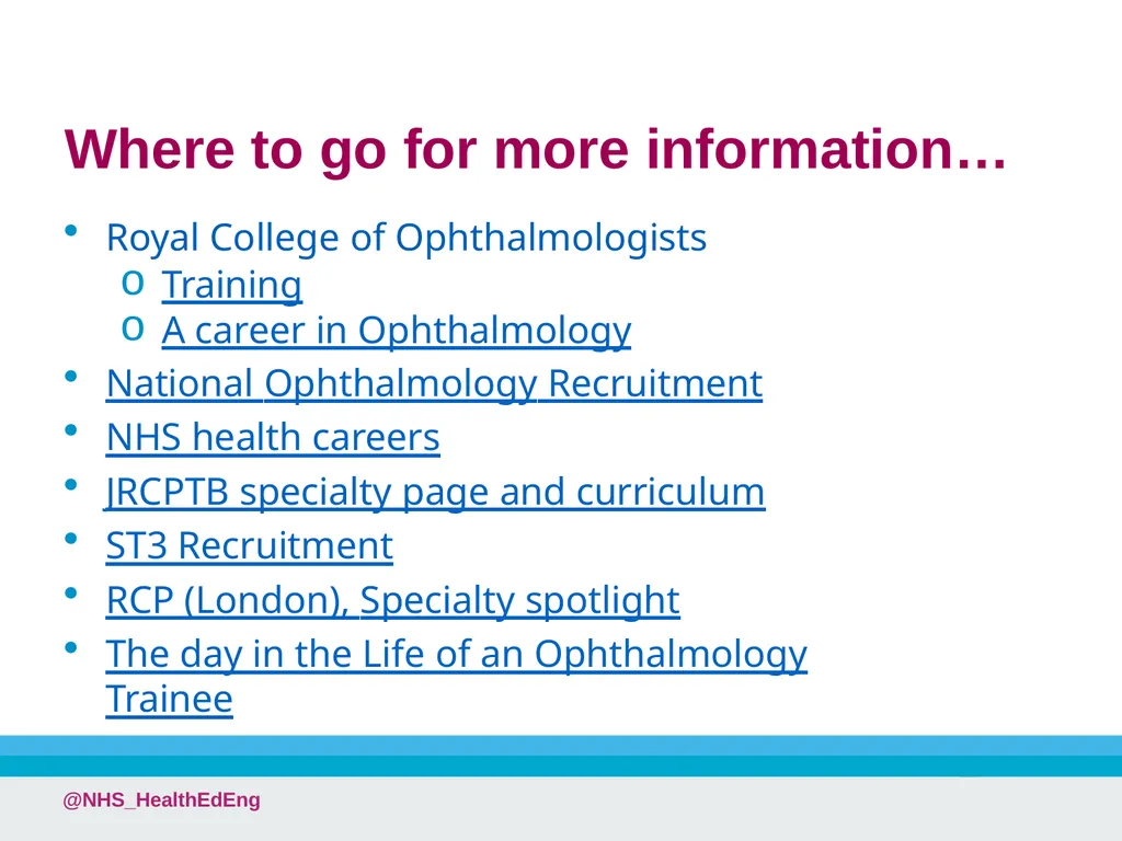 A Career in Ophthalmology @NHS_HealthEdEng - slide 25 of 25