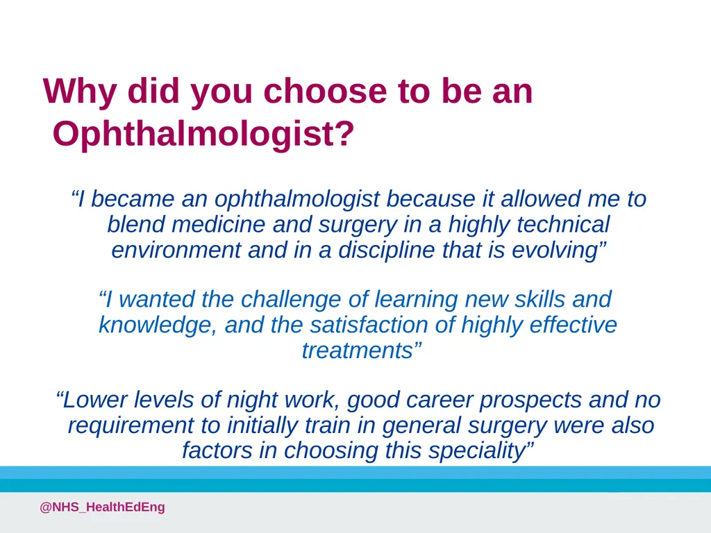 A Career in Ophthalmology @NHS_HealthEdEng - slide 11 of 25