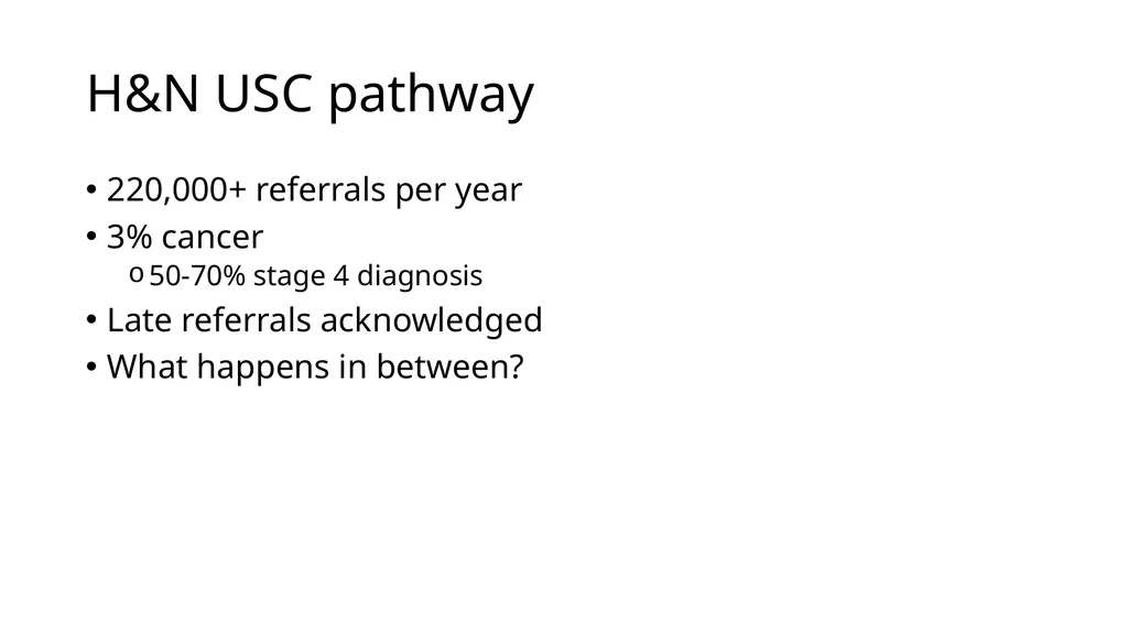 Evaluating Diagnostic Pathways for ENT Head and - slide 2 of 7