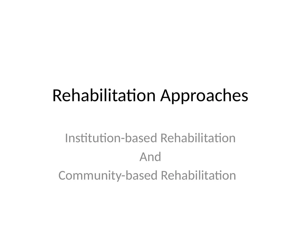 Rehabilitation Introduction The Concept of - slide 9 of 20