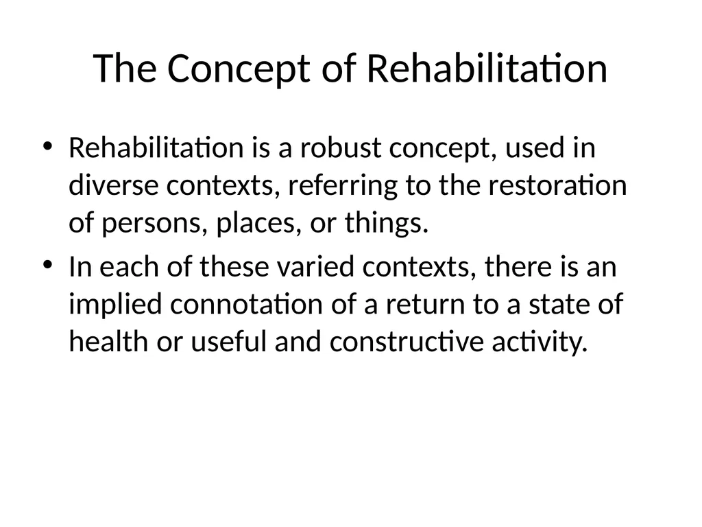 Rehabilitation Introduction The Concept of - slide 2 of 20