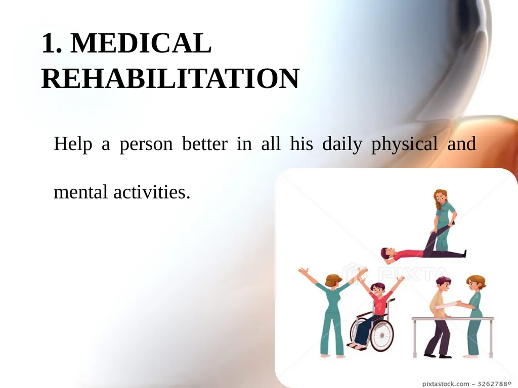REHABILITATION OBJECTIVE Meaning of rehabilitation - slide 8 of 22