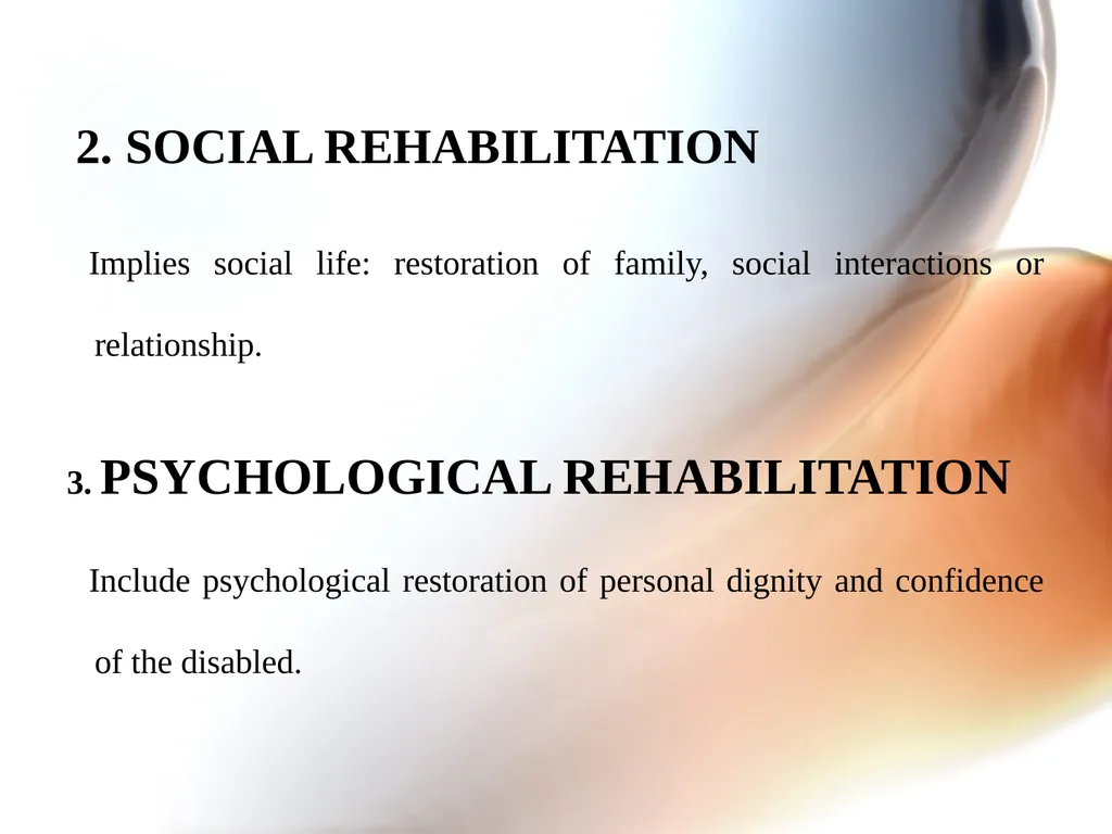 REHABILITATION OBJECTIVE Meaning of rehabilitation - slide 9 of 22