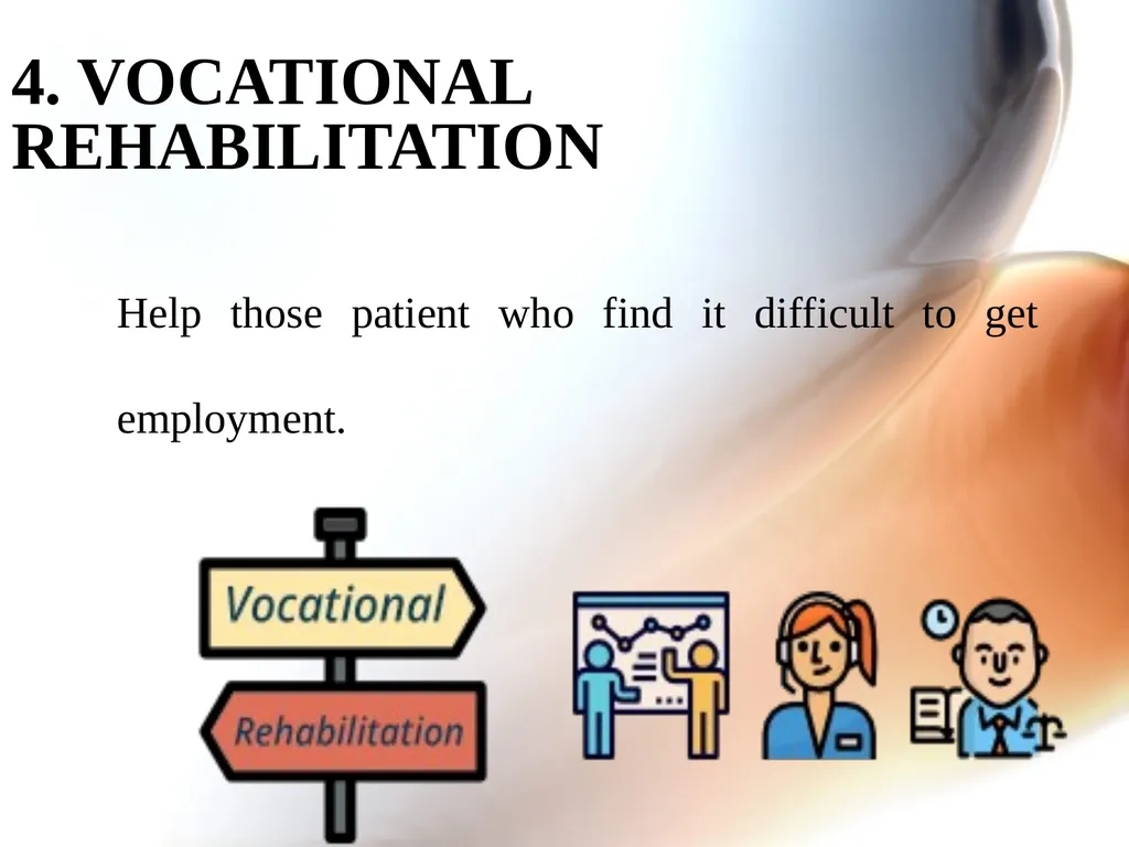 REHABILITATION OBJECTIVE Meaning of rehabilitation - slide 10 of 22
