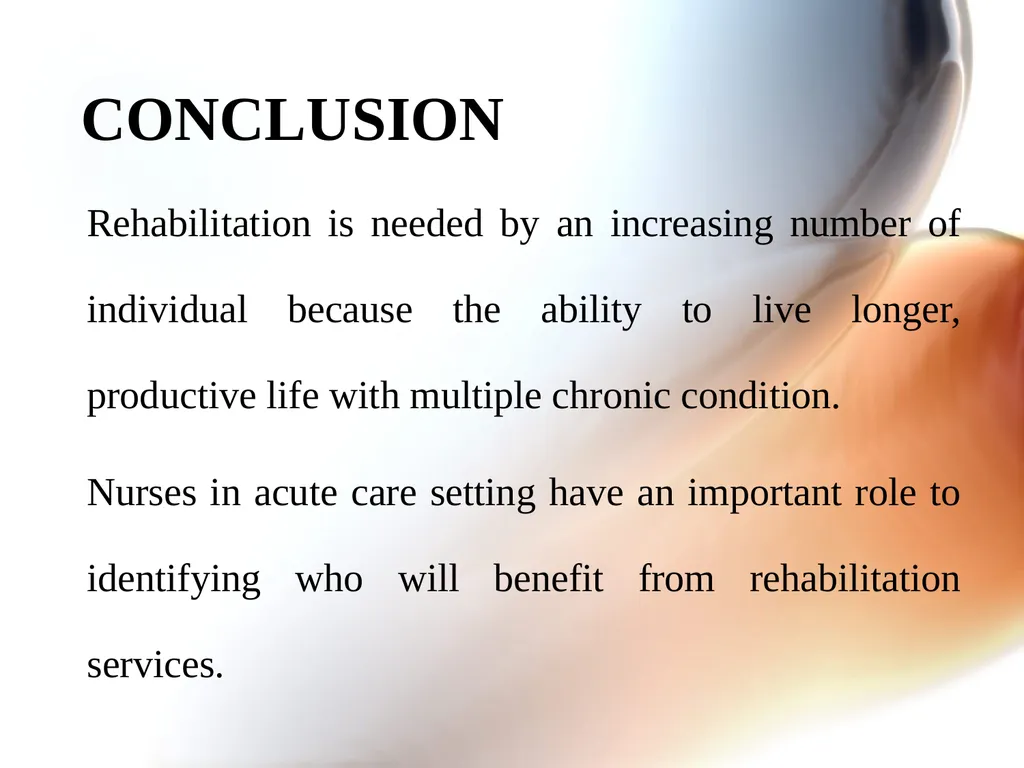 REHABILITATION OBJECTIVE Meaning of rehabilitation - slide 21 of 22