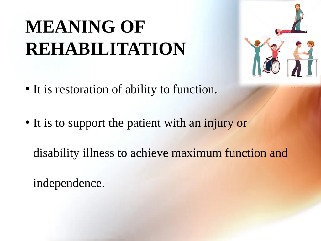 REHABILITATION OBJECTIVE Meaning of rehabilitation - slide 3 of 22