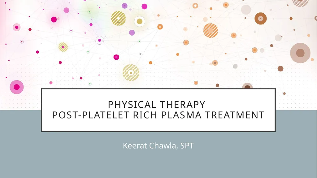 Physical Therapy Post-Platelet Rich Plasma - slide 1 of 15